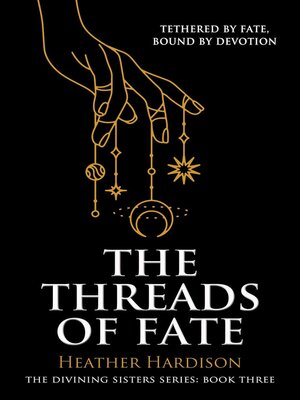 cover image of The Threads of Fate (The Divining Sisters Series Book 3)